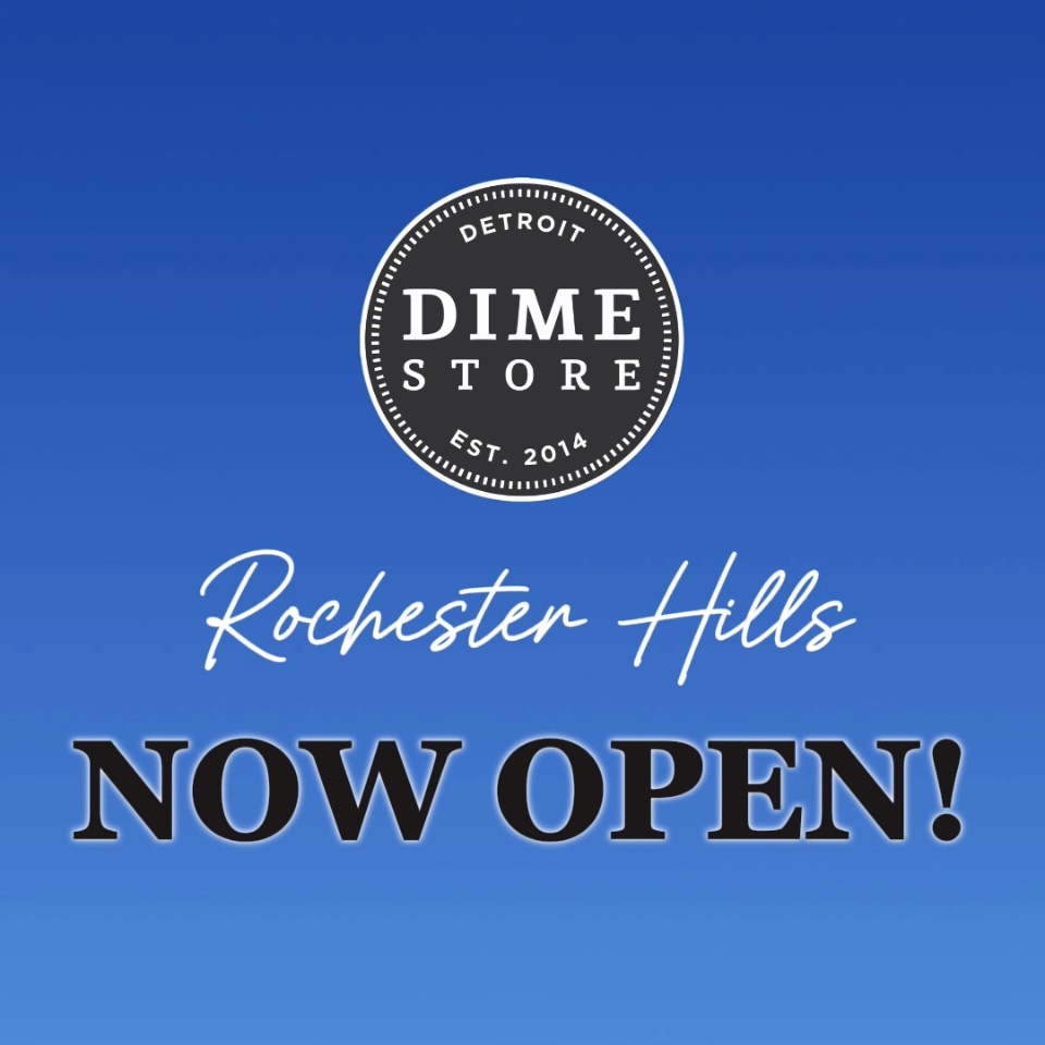 Dime Store Rochester Hills Now Open!